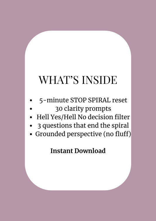STOP SPIRALLING - The Clarity Kit for Overthinkers